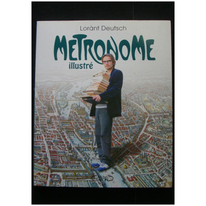 Métronome illustré de Lorant Deutsch aux éditions Michel Lafon broché