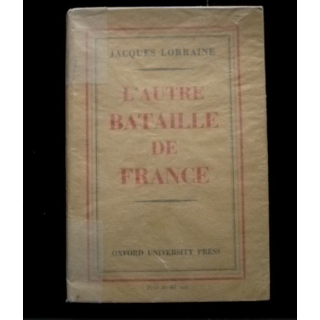 L'autre bataille de France de Jacques Lorraine