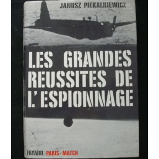 2°GM : Les grandes réussites de l'espionnage de Janusz Piekalkiewicz
