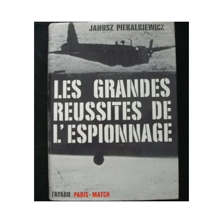 2°GM : Les grandes réussites de l'espionnage de Janusz Piekalkiewicz