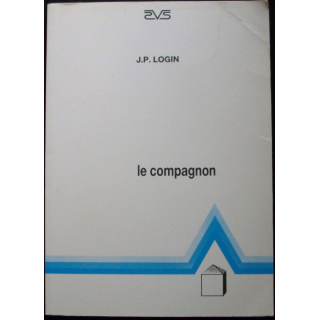 Livre intitulé le compagnon de J.P Login aux éditions AVS 1991