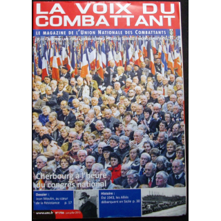 LA VOIX DU COMBATTANT N°1786 juin - juillet 2013 : magazine de l'Union Nationale des Combattants Jean Moulin et l'été 1943