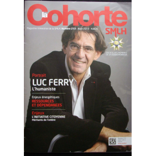 LA COHORTE N°217 Août 2014 : Superbe magazine de la Légion d'honneur qui aborde de nombreux thèmes
