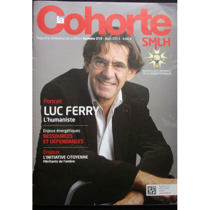 LA COHORTE N°217 Août 2014 : Superbe magazine de la Légion d'honneur qui aborde de nombreux thèmes