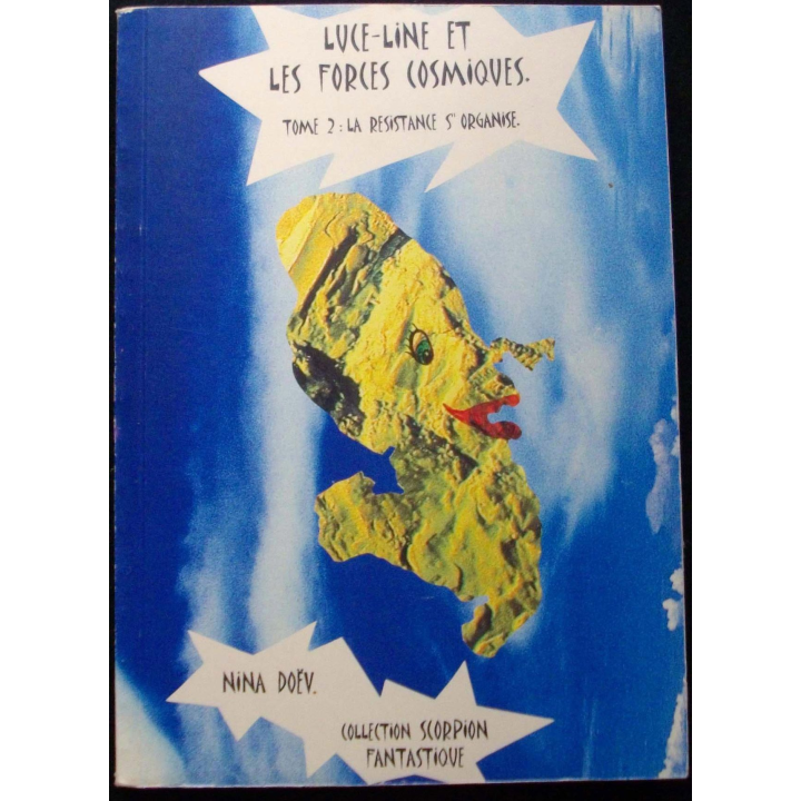 Livre intitulé " Luce-Line et les forces cosmiques " Tome 2 : la résistance s'organise... 
