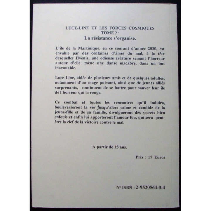 Livre intitulé " Luce-Line et les forces cosmiques " Tome 2 : la résistance s'organise... 
