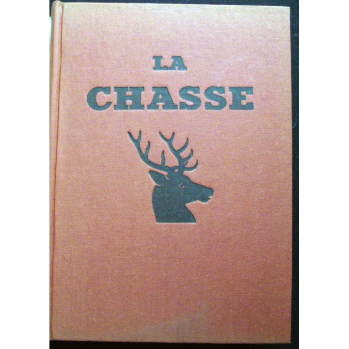  la chasse 5° tirage juillet 1954 édité par larousse et et publié sous la direction de J. M. Villenave