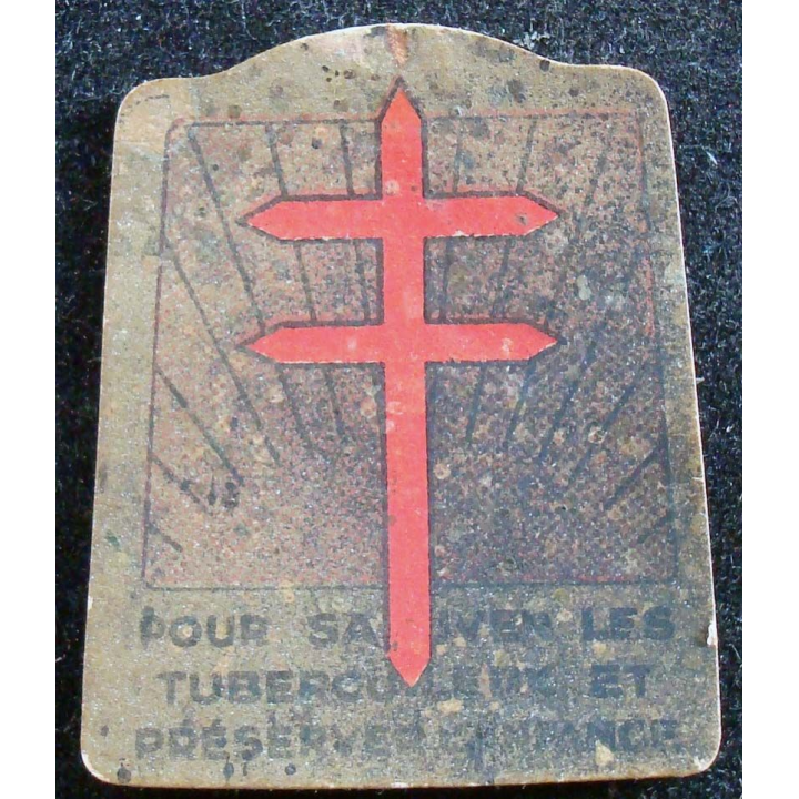 JOURNEE 1914 - 1918  :  insigne cartonné pour sauver les tuberculeux et préserver l'enfance