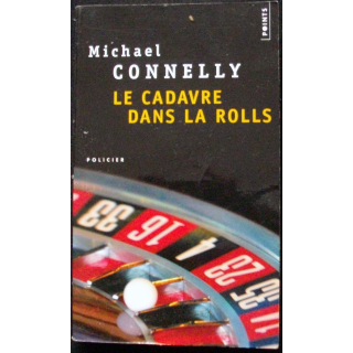LIVRE : roman policier "Le cadavre dans la rolls" de Michael Connelly aux Editions Points