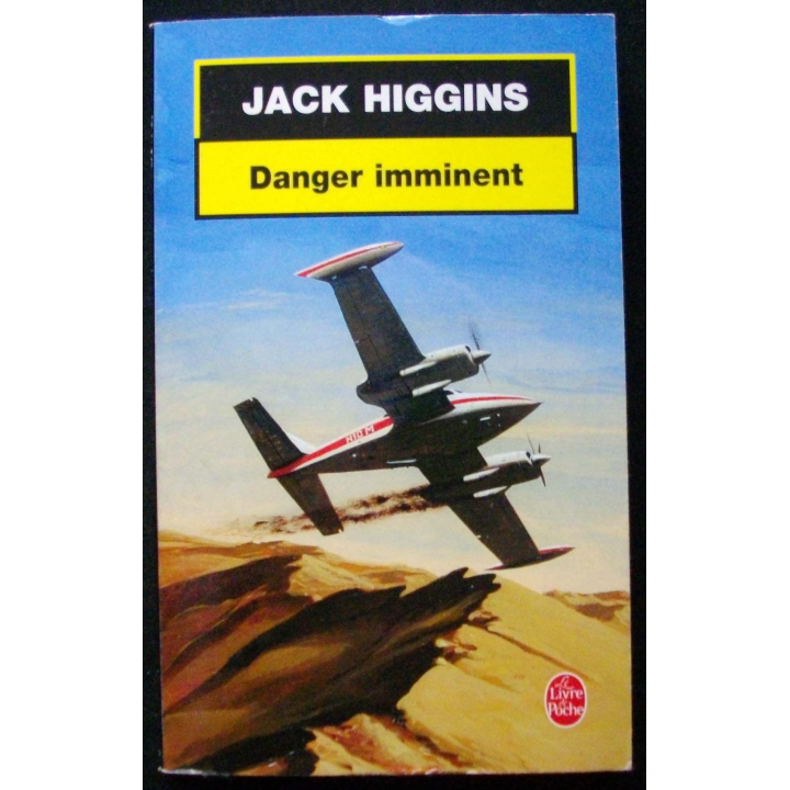 LIVRE : roman policier "Danger imminent" de Jack Higgins aux Editions Le livre de Poche