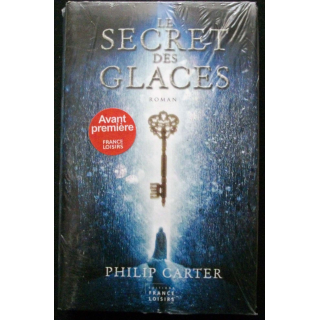 LIVRE : roman policier "Le Secret des Glaces" de Philip Carter aux éditions France Loisirs