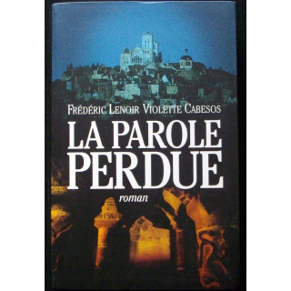 LIVRE : roman "La parole perdue" de Frédéric Lenoir et Violette Cabesos aux éditions Le Club