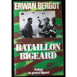 LIVRE : roman "Le Bataillon Bigeard" de Erwan Bergot aux éditions Presses de la Cité