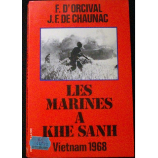 LIVRE : roman "Les Marais à Khé Sanh" Vietnam 1968 de F. D'Orcival et de J.F. de Chaunac
