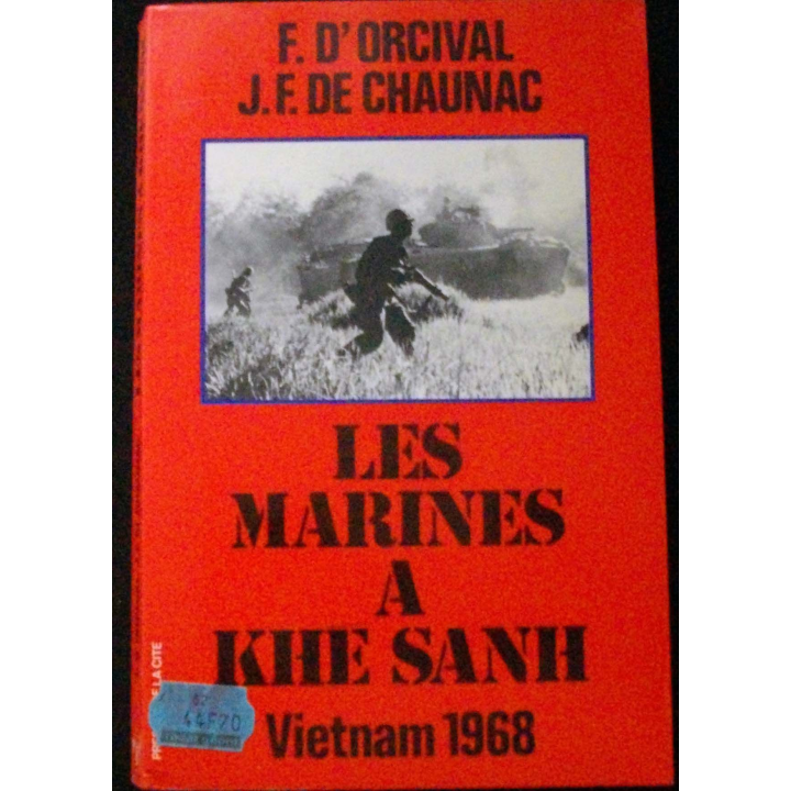 LIVRE : roman "Les Marais à Khé Sanh" Vietnam 1968 de F. D'Orcival et de J.F. de Chaunac