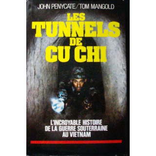 "Les tunnels de Cu Chi" de John Penycate et Tom Mangold aux Editions Le Grand Livre du Mois