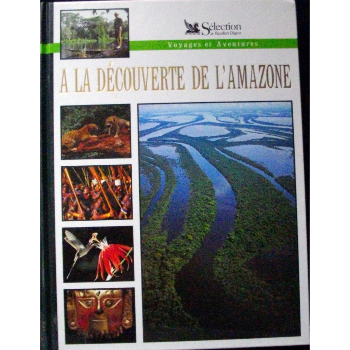 A la découverte de l'Amazone de la Sélection du Reader Digest