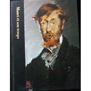 Manet et son temps 1832 - 1883 par Pierre Schneider aux éditions Time Life