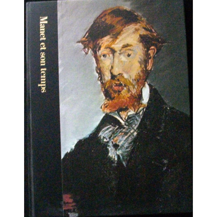 Manet et son temps 1832 - 1883 par Pierre Schneider aux éditions Time Life