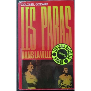 HISTOIRE MILITAIRE : livre Les Paras dans la ville sur les trois batailles d'Alger