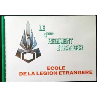 HISTOIRE MILITAIRE : livre sur le 4° régiment étranger école de la légion étrangère