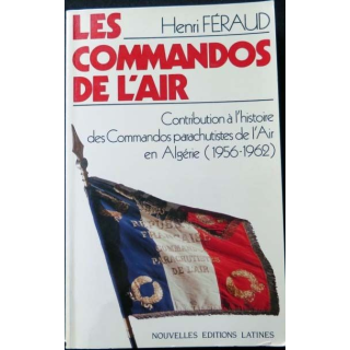 HISTOIRE MILITAIRE : Livre sur les commandos de l'air de Henri Féraud aux nouvelles éditions latines
