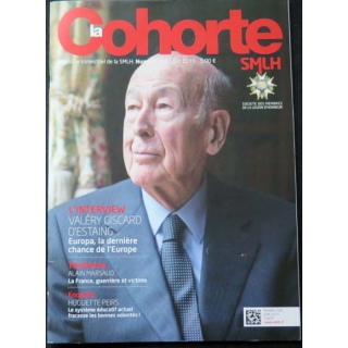 LA COHORTE N°220 juin 2015 : Superbe magazine de la Légion d'honneur avec un portrait sur Valéry Giscard D'Estaing
