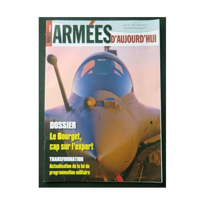 Armées d'aujourd'hui ADA N°399 Juin 2015 Focus sur le Bourget, cap sur l'export