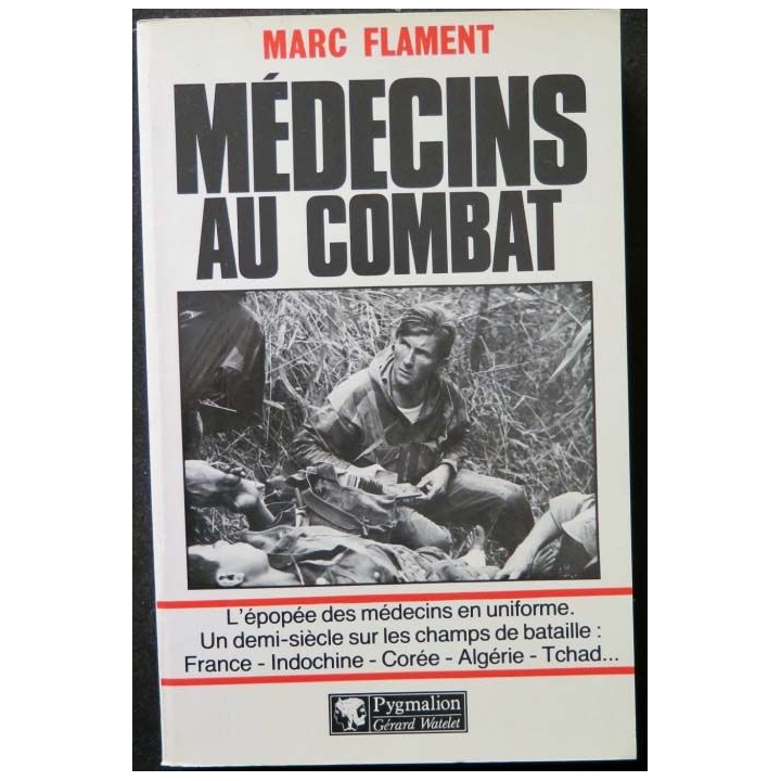 Médecins au combat écrit par Marc Flament aux éditions pygmalion