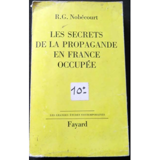 HISTOIRE MILITAIRE : Livre sur les secrets de la propagande en France occupée
