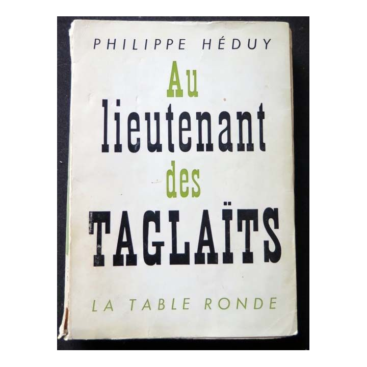 HISTOIRE MILITAIRE : Livre Au Lieutenant des Taglaïts écrit par Philippe Héduy 