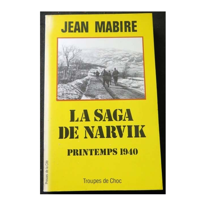 La Saga de Narvik printemps 1940 écrit par Jean Mabire aux éditions troupes de choc