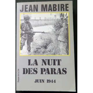 HISTOIRE MILITAIRE : Livre La nuit des paras Juin 1944 écrit par Jean Mabire