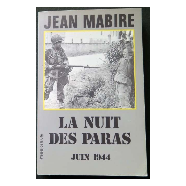 HISTOIRE MILITAIRE : Livre La nuit des paras Juin 1944 écrit par Jean Mabire