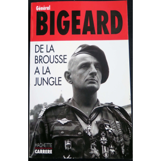 de la Brousse à la jungle écrit par le Général Bigeard aux éditions Hachette Carrere