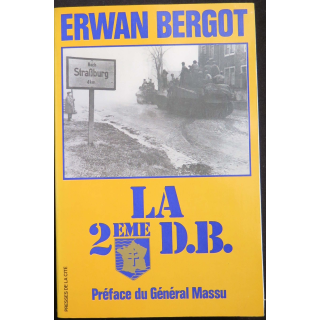 Livre la 2° DB écrit par Erwan Bergot aux Editions Presses de la Cité