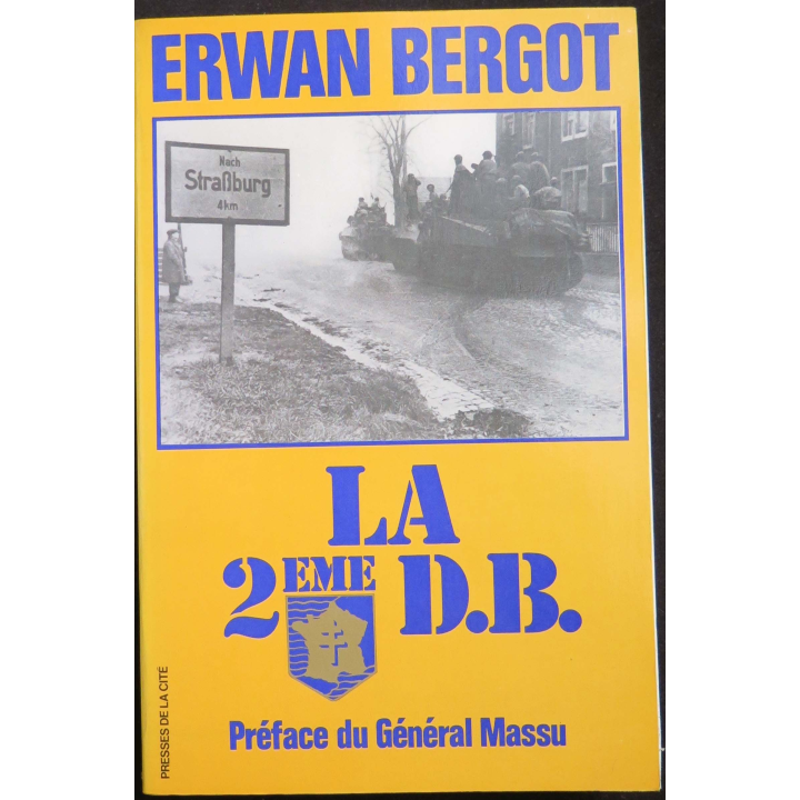 Livre la 2° DB écrit par Erwan Bergot aux Editions Presses de la Cité