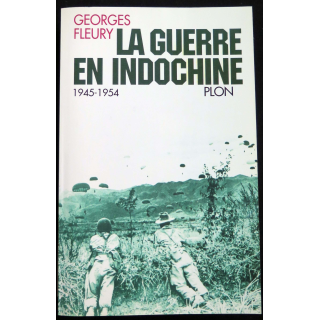La guerre en Indochine écrit par Georges Fleury 1945-1954 aux éditions Plon