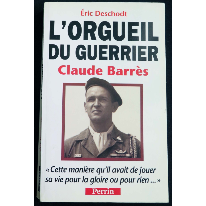Livre l'orgueil du guerrier écrit par Eric Deschodt aux éditions Perrin