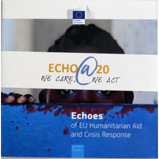 livre sur Echo@20 we care, we act Echoes of Humanitarian Aid and Crisis Response