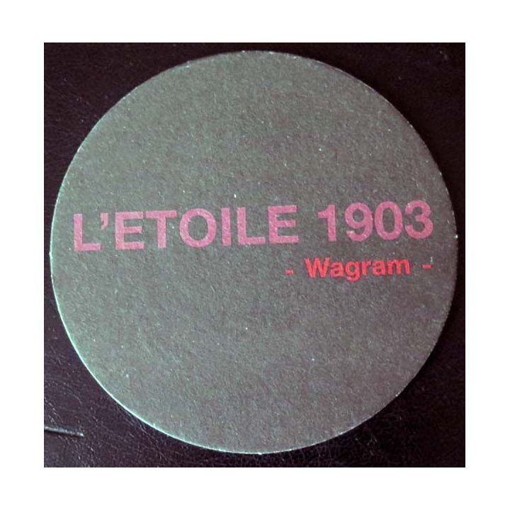 DESSOUS DE VERRE A BIÈRE : Dessous de verre à bière L'Etoile 1903 Wagram  diamètre 10,6 cm