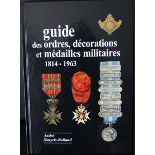 guide des ordres, décorations et médailles militaires 1814 - 1963