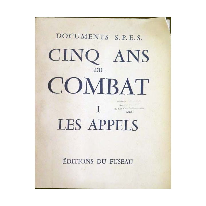 1. Cinq ans de combat I Les appels Documents S.P.E.S. aux éditions du Fuseau