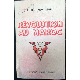 1. Révolution au Maroc de Robert Montagne aux éditions France Empire