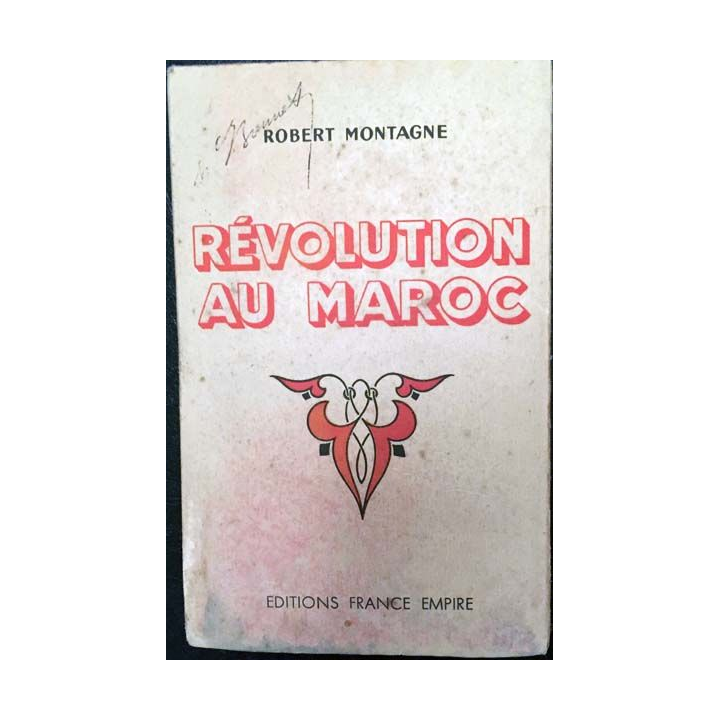 1. Révolution au Maroc de Robert Montagne aux éditions France Empire