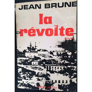 1. La révolte de Jean Brune aux éditions Robert Laffont