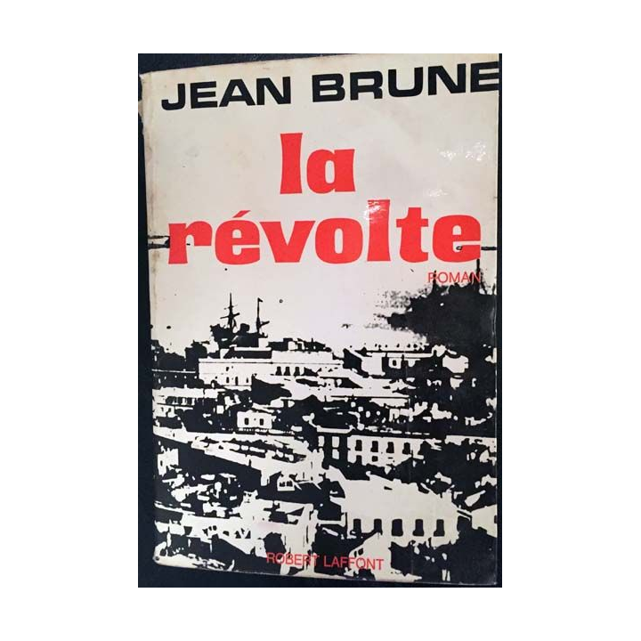 1. La révolte de Jean Brune aux éditions Robert Laffont