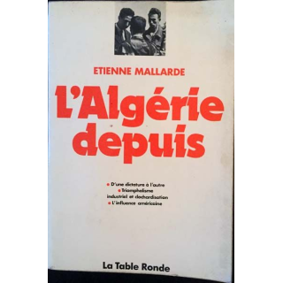 1. L'Algérie depuis de Etienne Mallarde aux éditions la table ronde