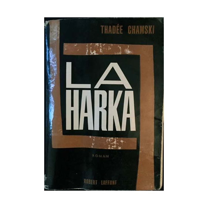 1. La harka de Thadée Chamski aux éditions Robert Laffont