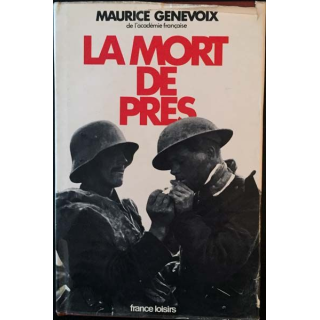 1. La mort de près de Maurice Genevoix aux éditions france loisirs